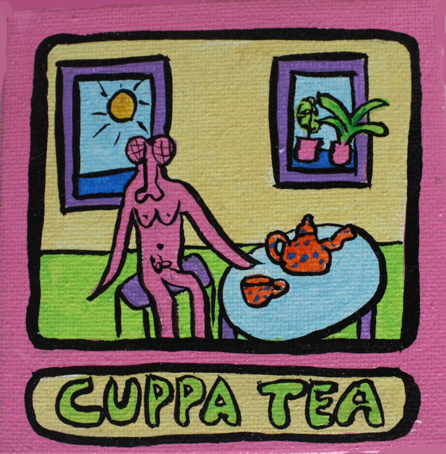 &quot;Cuppa tea&quot; 2020 Acrylic on canvas